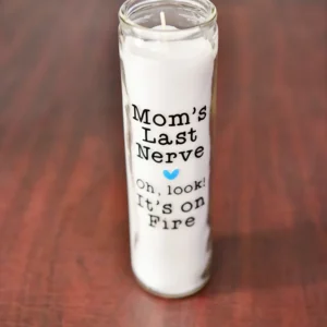Mom’s Last Nerve White Candle